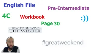 English File Pre Intermediate Workbook 4C, Page 30