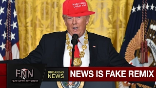 Donald Trump #FakeNews - REMIX - WTFBrahh