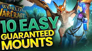 How to get 10 EASY & Guaranteed Mounts in World of Warcraft