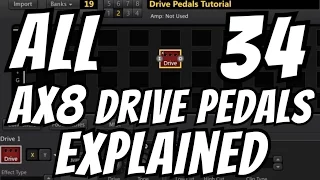 Fractal Audio AX8 Tutorial-All 34 Drive Pedals Explained [Settings, Parameters, History, Amp Combos]
