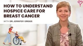 Breast Cancer and Hospice Care: Support for Patients and Families