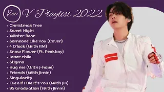 BTS V (Kim Taehyung) Playlist 2022 | Soft Song | K-pop Music