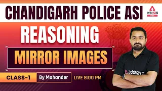 Chandigarh Police ASI 2022 | Reasoning Classes |MIRROR IMAGES #1 By Mahander