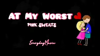 (1 Hour with Lyrics) Pink Sweats - At My Worst