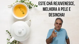 Este chá rejuvenesce, melhora a pele e ainda remove o inchaço! | Dr. Marco Menelau