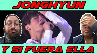 Weebs React To Jonghyun (SHINee) - Y Si Fuera Ella **REACTION**