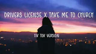 drivers license x take me to church (Lyrics) 🎵  tik tok version
