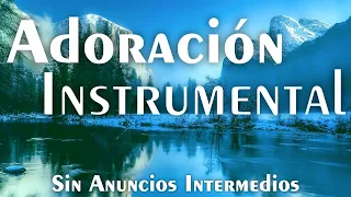 Música Instrumental Cristiana (SIN ANUNCIOS INTERMEDIOS) • PIANO PARA ORAR / Música Cristiana