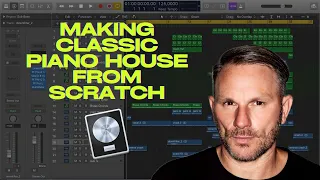 Making Classic House with Piano in Logic Pro X from Scratch (Toolroom, Mark Knight)