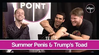 The Point - S03E01 - Summer Penis & Trump's Toad