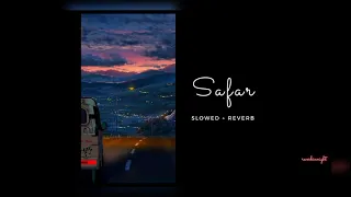 Safar (from Jab Harry Met Sejal) || Slowed + Reverb