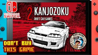 𝐃𝐎𝐍'𝐓 𝐁𝐔𝐘 𝐓𝐇𝐈𝐒 𝐆𝐀𝐌𝐄 - Kanjozoku 2 - Drift Car Games - (Nintendo Switch) - Framerate & Gameplay