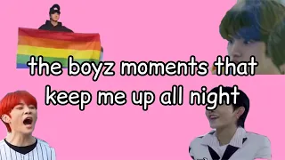 the boyz moments that keep me up all night