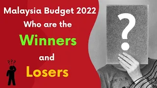 Malaysia Budget 2022 Who are the #Winners #Losers