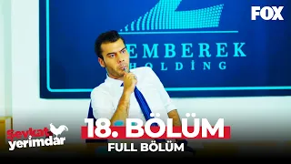 Şevkat Yerimdar 18. Bölüm