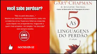 O  LIVRO MAIS ESPERADO DO ANO APRENDA ENTENDER O AMOR  AUDIO  As 5 linguagens do perdão