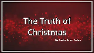 12-20-2020 | The Truth About Christmas | Heart of the Valley