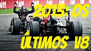 2013: Últimos V8, Vettel Recordista, Último da Red Bull, Ocaso da McLaren, Hamilton na Merça