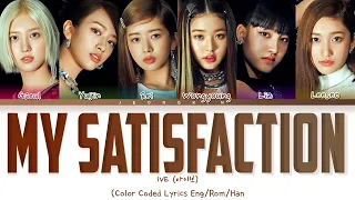 IVE (아이브) - My Satisfaction (Color Coded Lyrics Eng/Rom/Han)