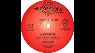 Neverland - Mato Grosso (Original Italian Mix) Atmosphere records 1991