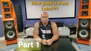 Part 1: Pass Labs gear - Is it any good?