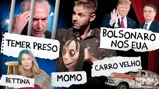 Fábio Rabin - Temer Preso / Bolsonaro nos EUA / Bettina / Momo / Carro Velho