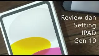 Review dan Setting Apple IPAD Gen 10 (Release 2022)