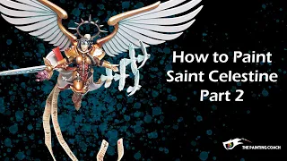 How to Paint Saint Celestine for Sisters of Battle -  Part 2