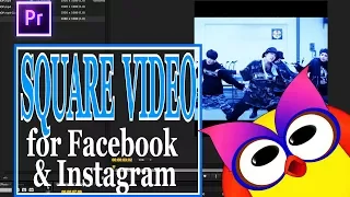 PREMIERE PRO – How to do Square Video for Facebook and Instagram [TUTORIAL]