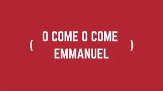 O COME O COME EMMANUEL