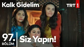 Kızlar ve Erkeklerin Yemek Tartışması - Kalk Gidelim 97. Bölüm