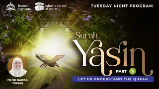 Let Us Understand the Qur’an: Surah Yasin - Part 5 I Sh Dr Haifaa Younis I Jannah Institute