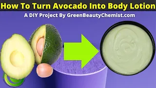 RAW AVOCADO LOTION RECIPE: HOW TO TURN FRESH AVOCADO INTO MOISTURIZING BODY LOTION & CREAM