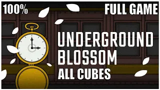 Underground Blossom 100% Full Gameplay Walkthrough + All Achievements/All Cubes (No Commentary)