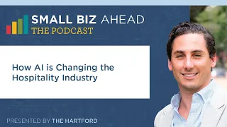 The Small Biz Ahead Podcast | How AI is Changing the Hospitality Industry