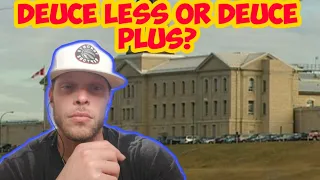 Canadian Prison. Deuce Less or Deuce Plus? Provincial or Federal? That's the question!