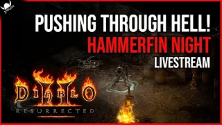 Pushing Through HELL Difficulty with my Hammerdin - Diablo 2 Resurrected