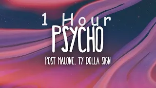 [ 1 HOUR ] Post Malone - Psycho (Lyrics) ft Ty Dolla ign