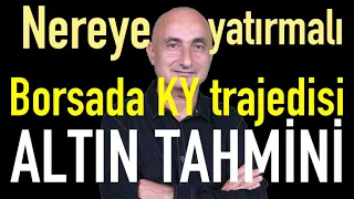 Parayı nereye yatırmalı? | Borsada küçük yatırımcı stratejisi | Altın tahmini