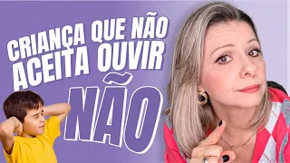 CRIANÇA QUE NÃO ACEITA OUVIR  NÃO ! | Débora Bertoldi