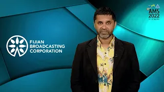 AMS 2022 Mr Riyaz Sayed Khaiyum Fijian Broadcasting Corporation, Session 7 Speaker