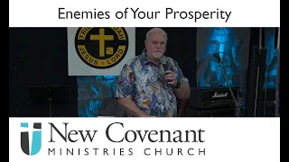 Enemies of Your Prosperity - 2019-08-25 (Sun AM) - Pastor Ben Priest