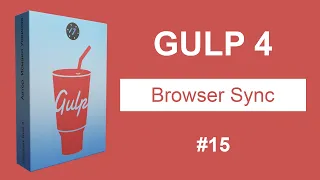 #15 Плагин Browser Sync в Gulp, Авто-обновление в браузере - Курс по Gulp 4 [2021]
