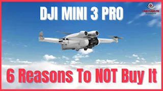 Dji Mini 3 PRO -6 Reasons To NOT Buy It