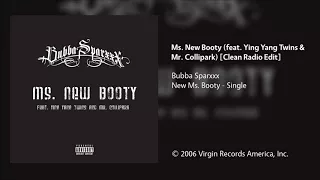 Bubba Sparxxx - Ms. New Booty (feat. Ying Yang Twins & Mr. Collipark) [Clean Radio Edit]