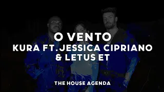 KURA ft. Jessica Cipriano & LETUS et - O Vento