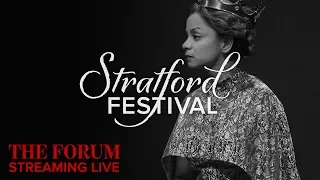 Implications of Inclusivity | Stratford Festival Forum 2017