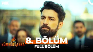 Zümrüdüanka 8. Bölüm