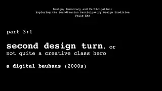 (3/3) Design, Democracy and Participation: Exploring the Scandinavian Participatory Design Tradition