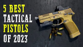 Top 5 Best Tactical Pistols 2024